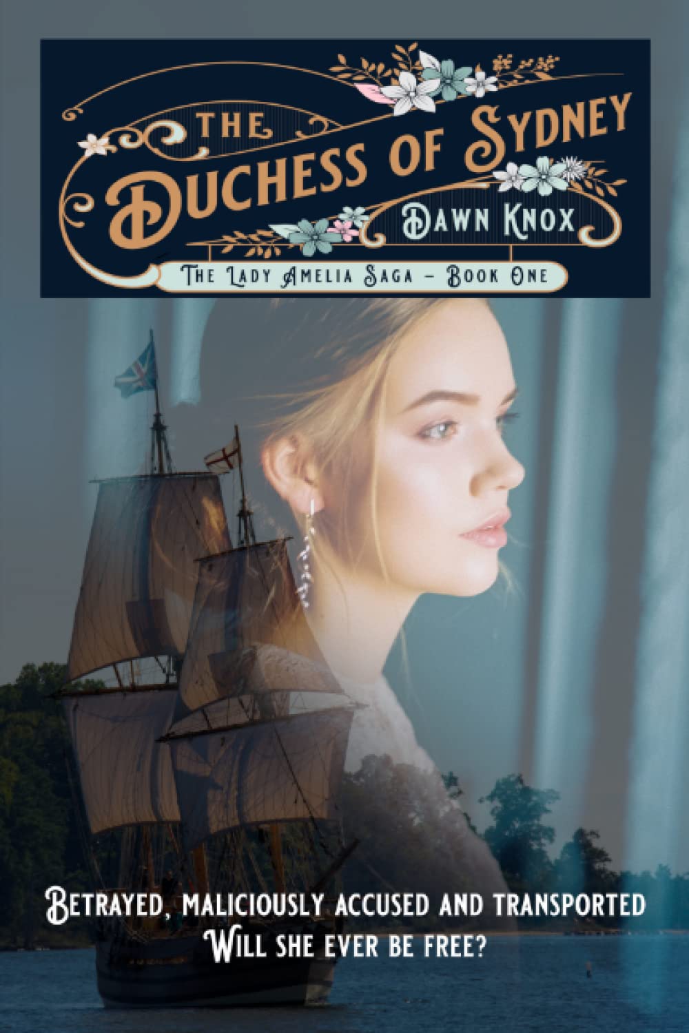 The Duchess of Sydney: (The Lady Amelia Saga Book 1) A captivating romance saga set in the 18th Century