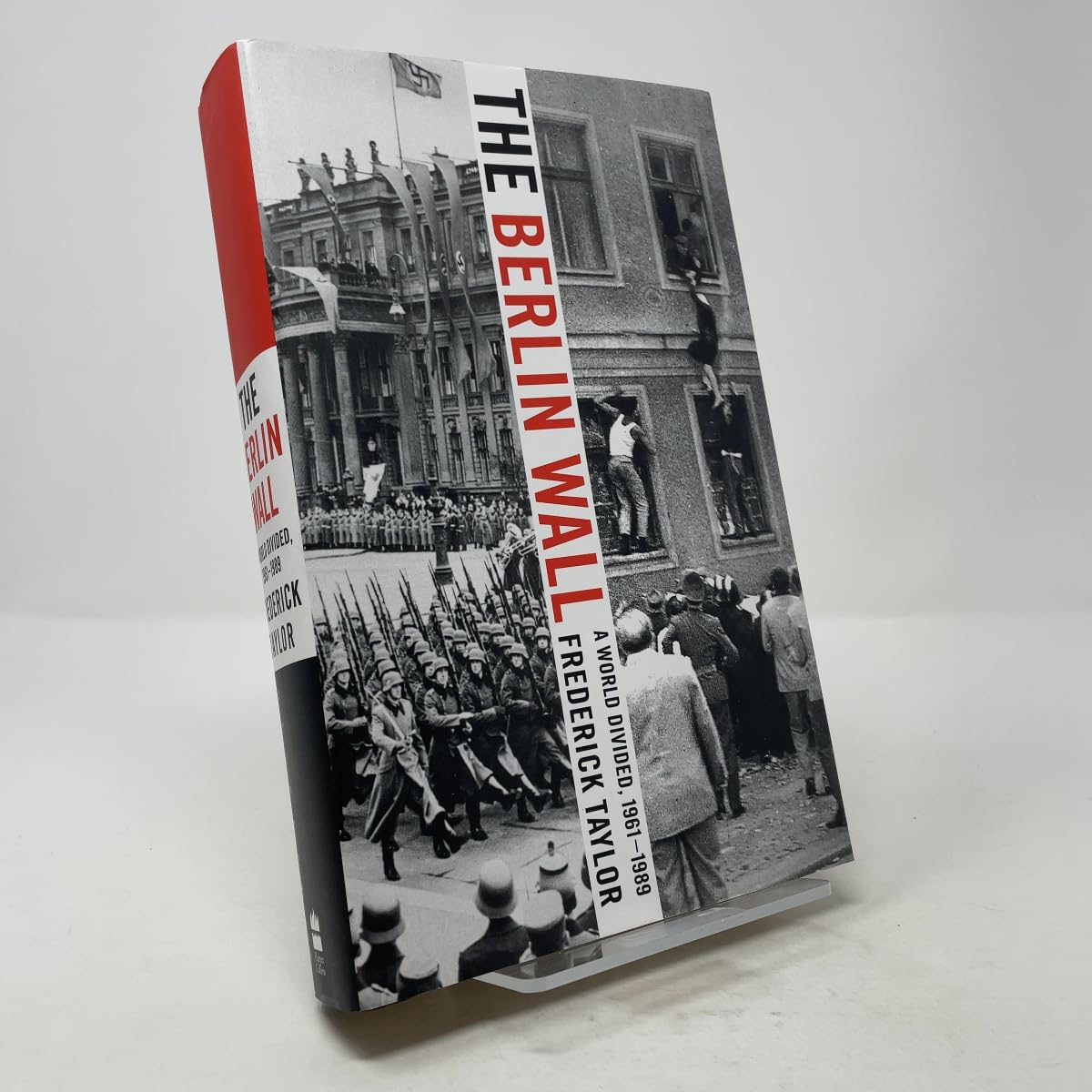 The Berlin Wall: A World Divided, 1961-1989 : Taylor, Frederick