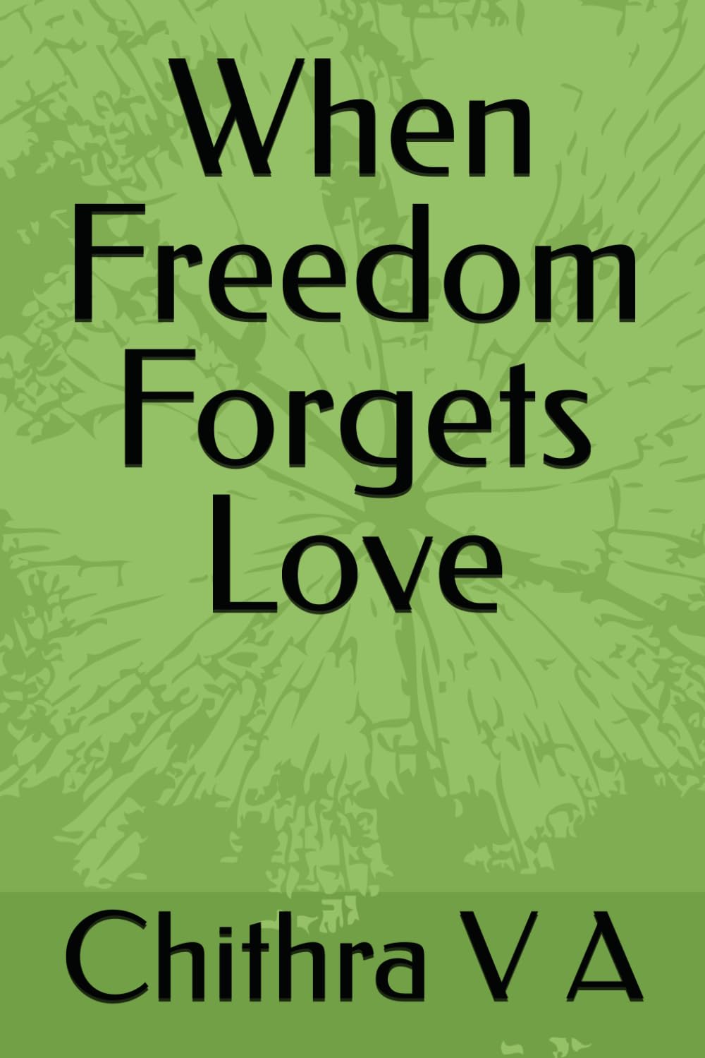 When Freedom Forgets Love: How Modern Independence is changing the human heart
