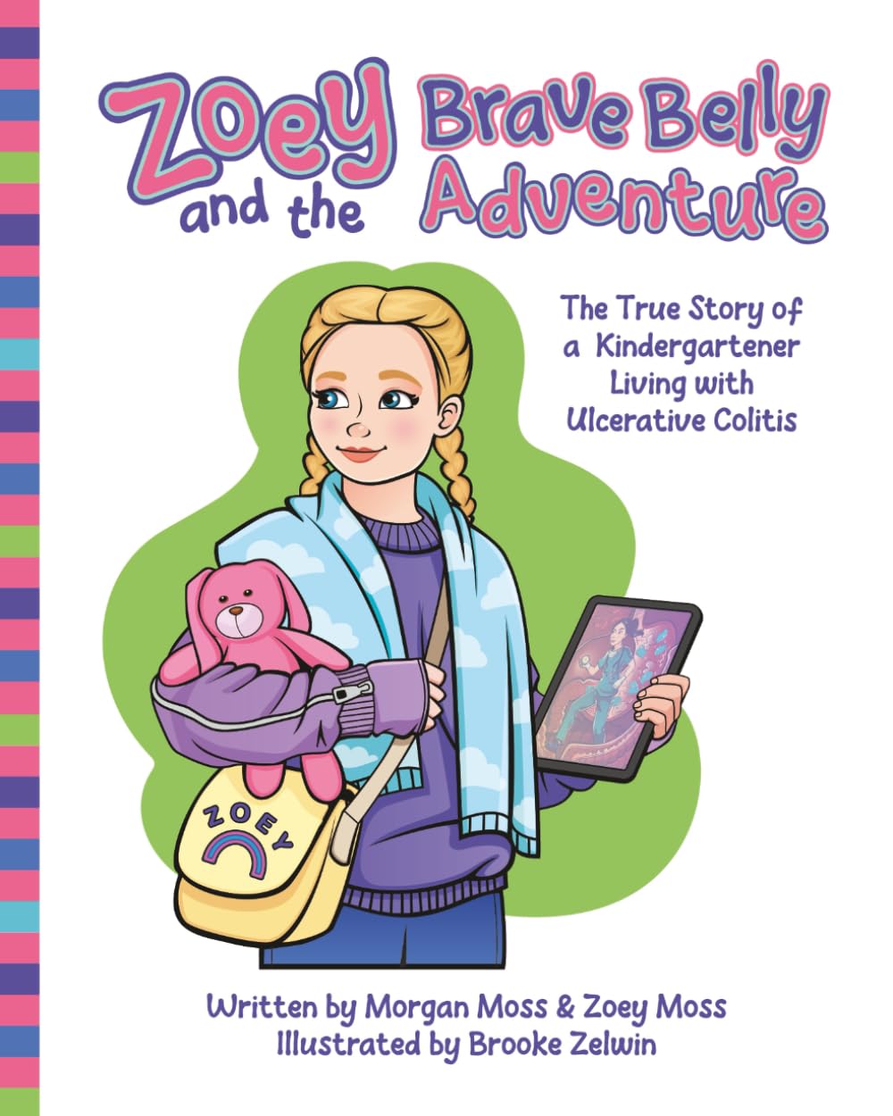 Zoey and the Brave Belly Adventure: The Brave Story of a Kindergartener living with Ulcerative Colitis