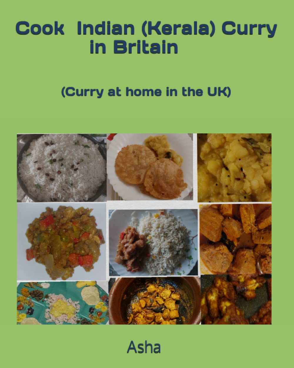 Cook Indian (Kerala) curry in Britain: Curry at home in the UK: 1 (Curry at home in Britain)