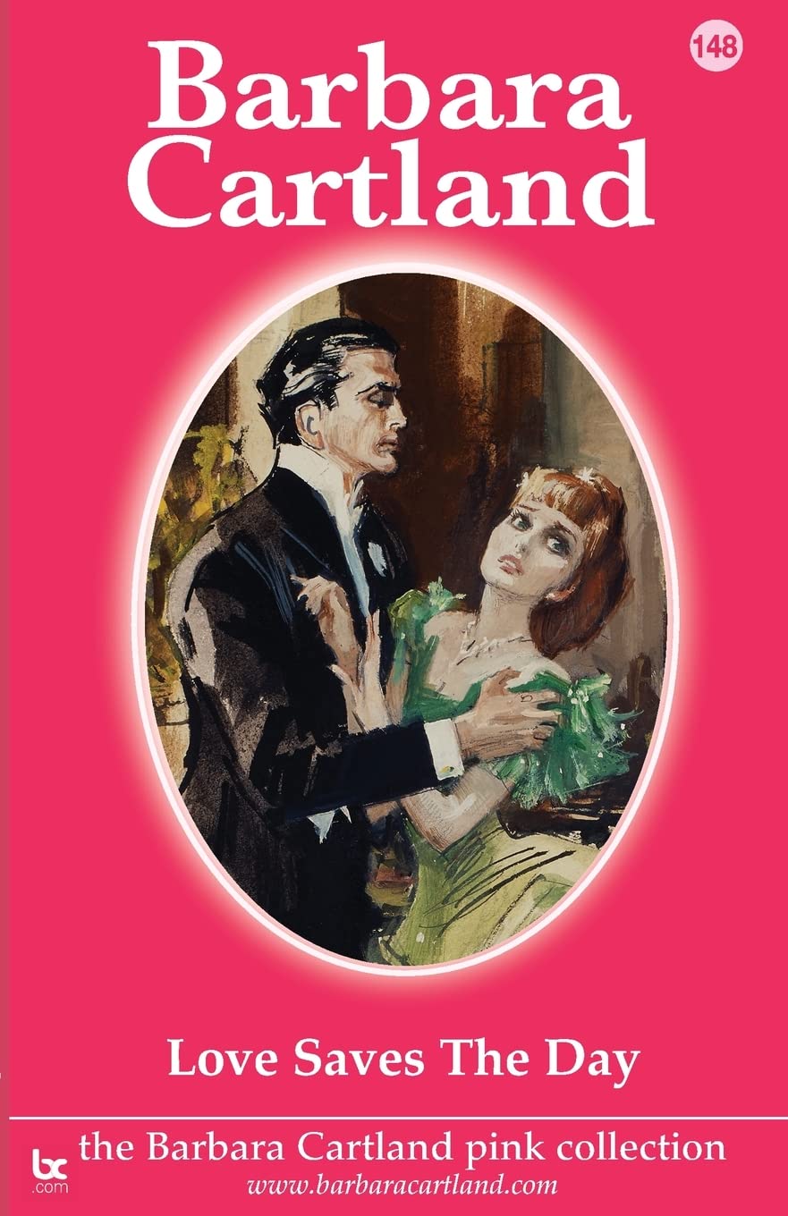 Buy Love Saves the Day: 148 (The Barbara Cartland Pink Collection) — BookShops.in