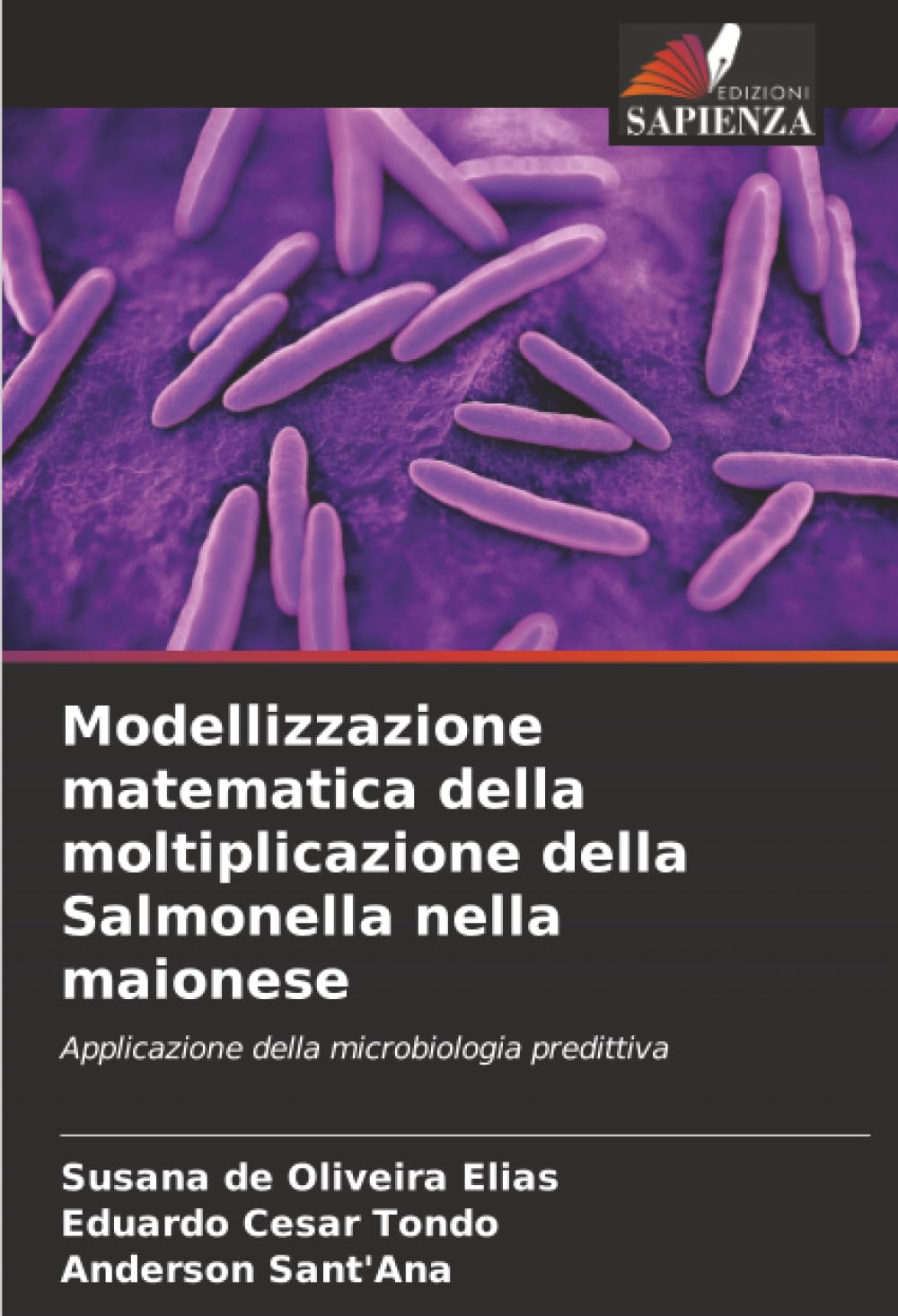 Modellizzazione matematica della moltiplicazione della Salmonella nella maionese: Applicazione della microbiologia predittiva