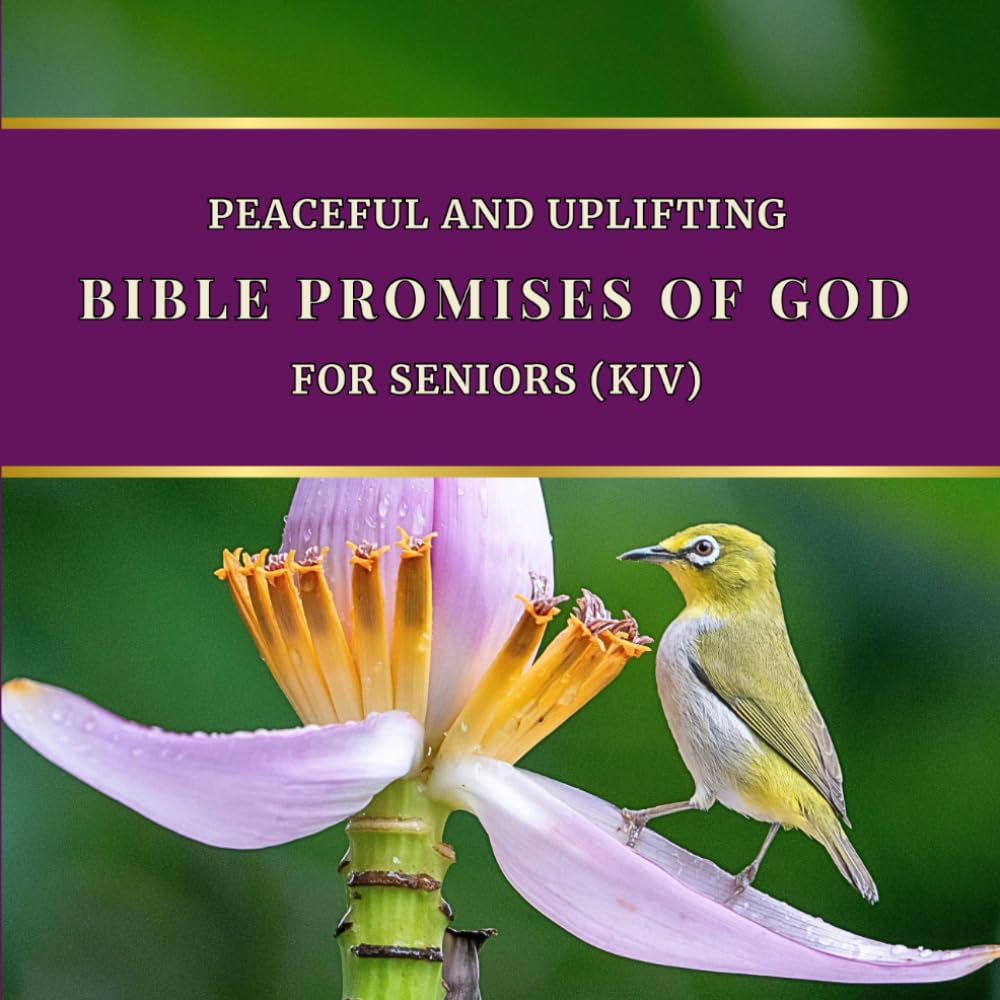 Peaceful and Uplifting Bible Promises of God for Seniors (KJV): Large Print Christian Scriptures on God's Promises with Peaceful Bird Photography | ... Scriptures for Seniors (KJV Large Print))