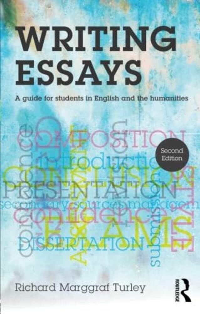 Writing Essays: A guide for students in English and the humanities