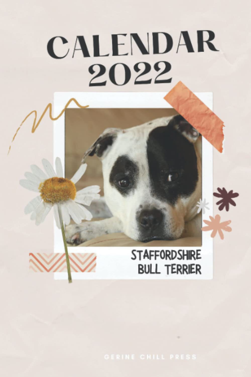 Staffordshire Bull Terrier Calendar 2022: Staffordshire Bull Terrier Diary 2022 Agenda Week To View A5 Daily Weekly Planner Notebook With US UK Holidays As Staffordshire Terrier Gifts For Women Men
