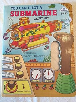 Board book You Can Pilot a Submarine (A Golden Drive Away Book) Book