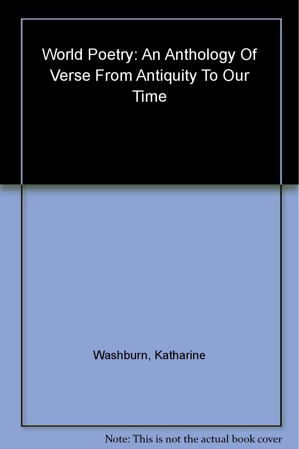 World Poetry: An Anthology of Verse from Antiquity to Our Time