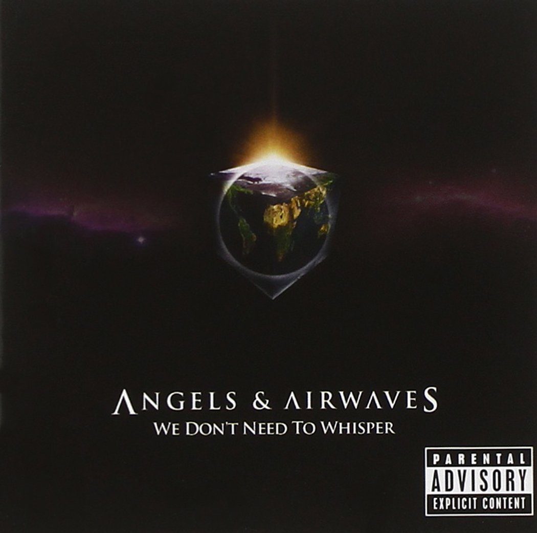 We Don't Need To Whisper [Audio CD] Angels and Airwaves and Angels & Airwaves