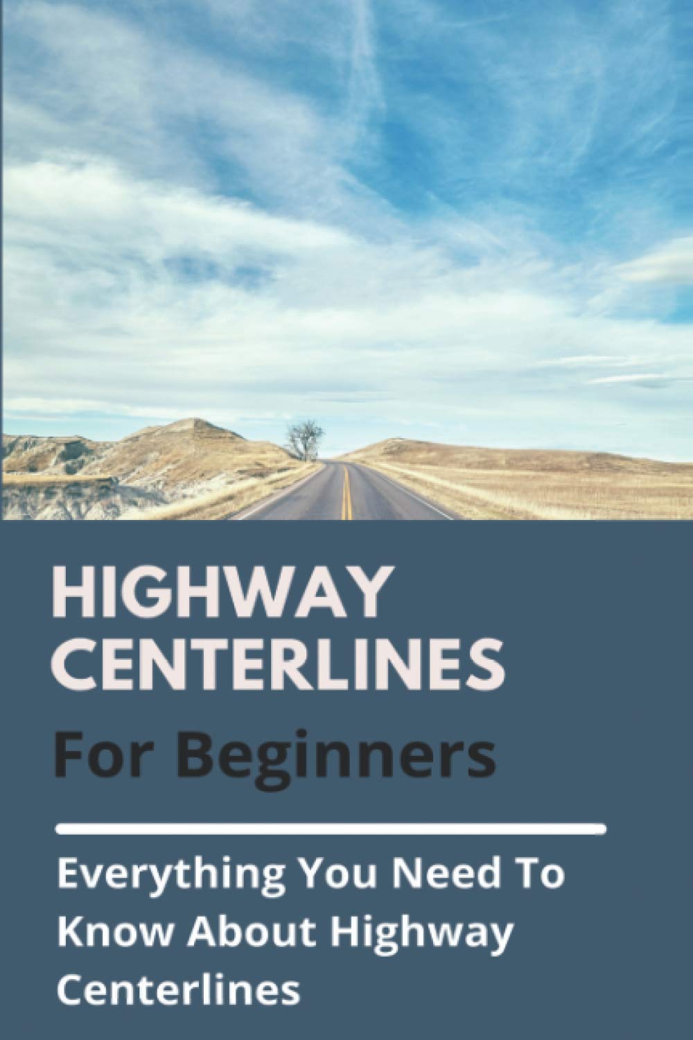 Buy Highway Centerlines For Beginners: Everything You Need To Know ...
