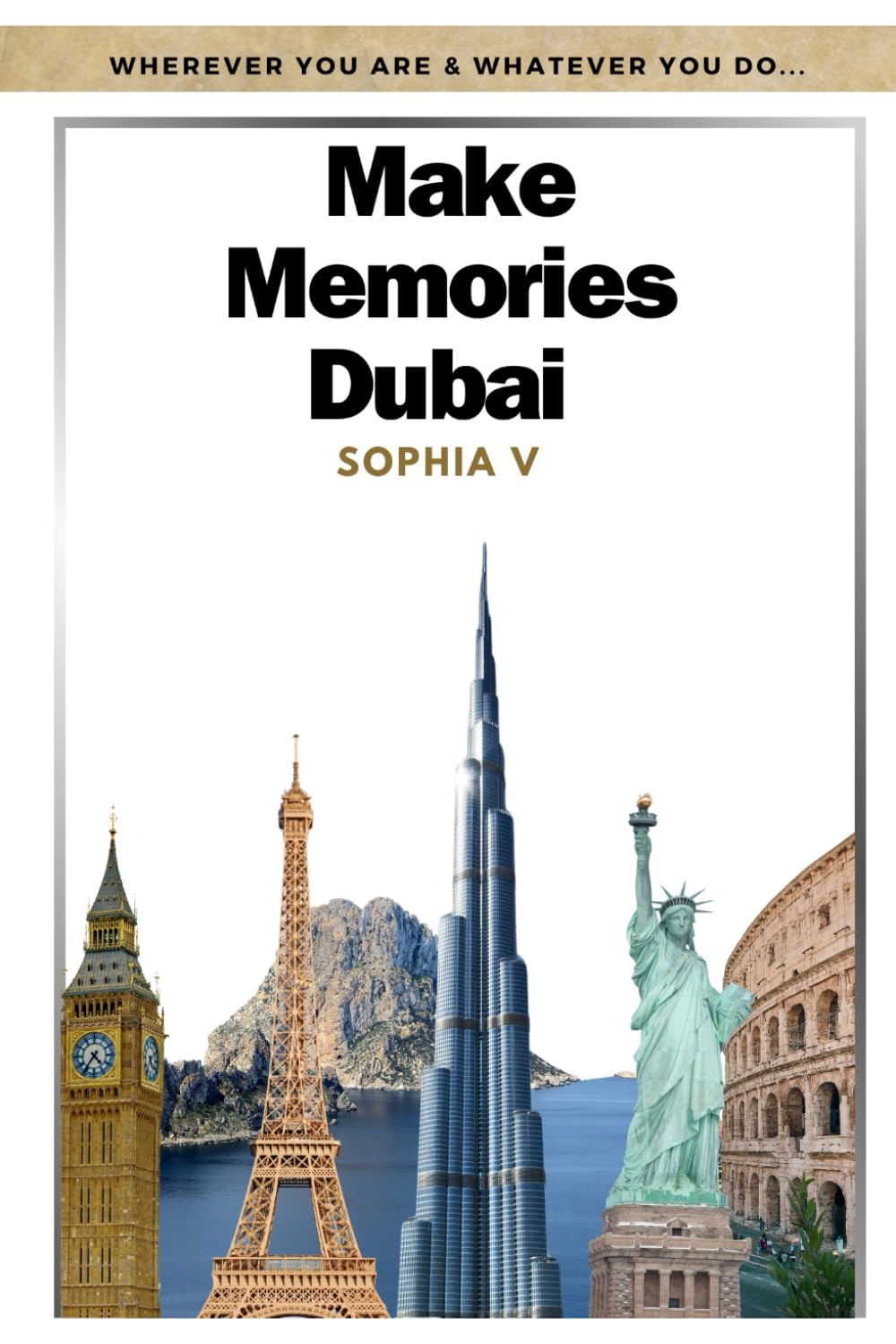 Make Memories: Dubai