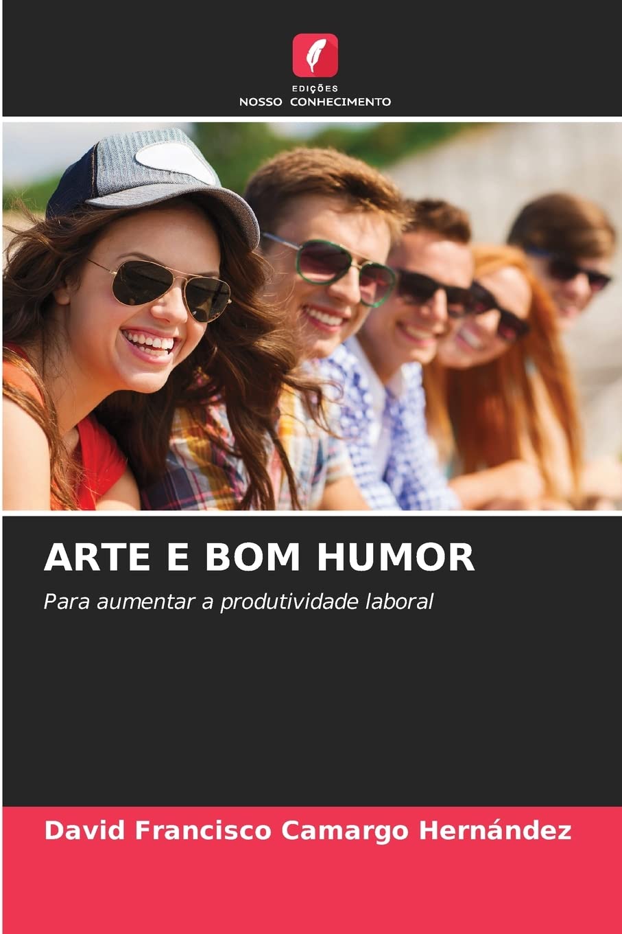 ARTE E BOM HUMOR: Para aumentar a produtividade laboral