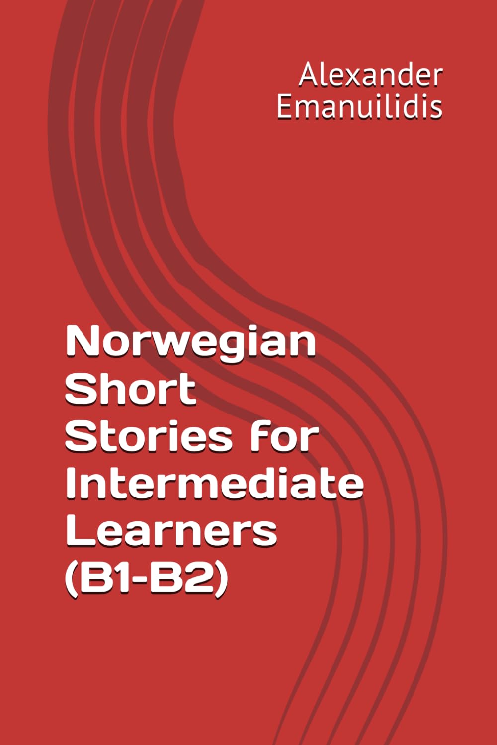 Short Stories in Norwegian: From A2 to B2