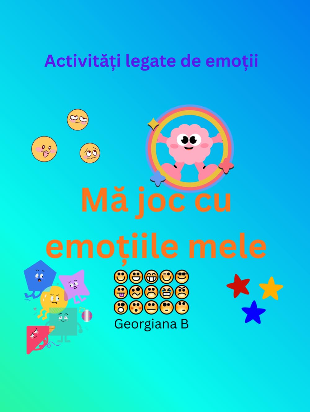 Je joue avec mes émotions: Activités autour des émotions