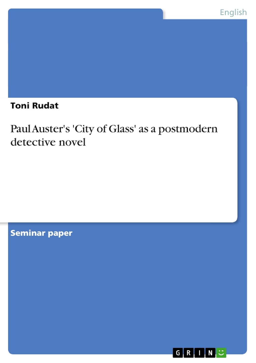 Paul Auster's 'City of Glass' as a postmodern detective novel Rudat
