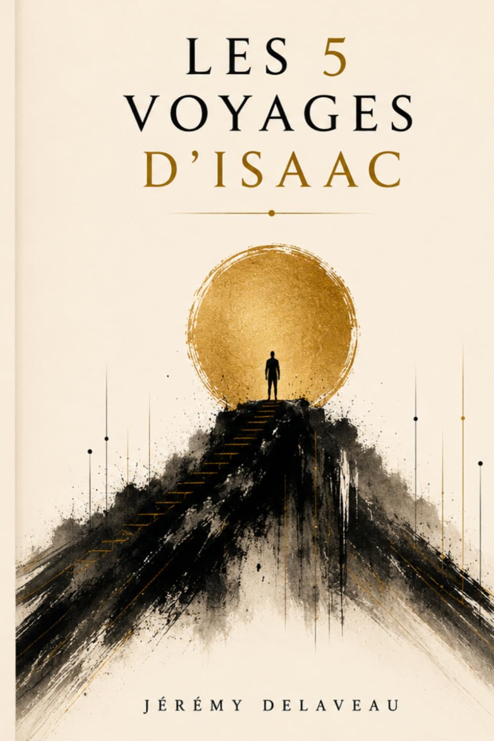 Les 5 Voyages d'Isaac: Roman initiatique