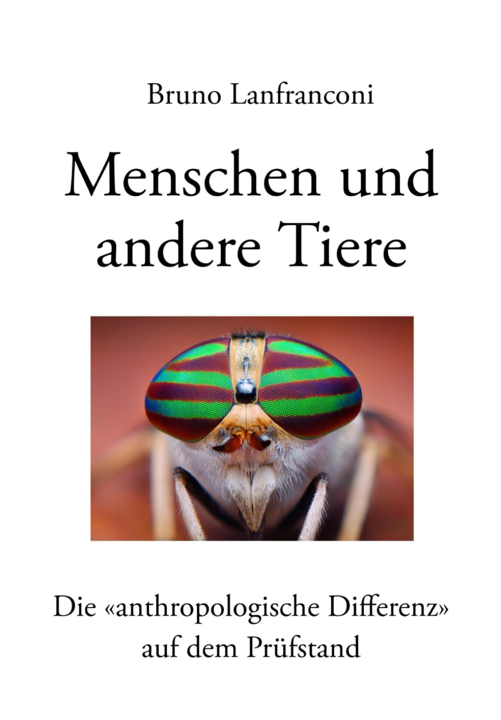 Menschen und andere Tiere - Die «anthropologische Differenz» auf dem Prüfstand