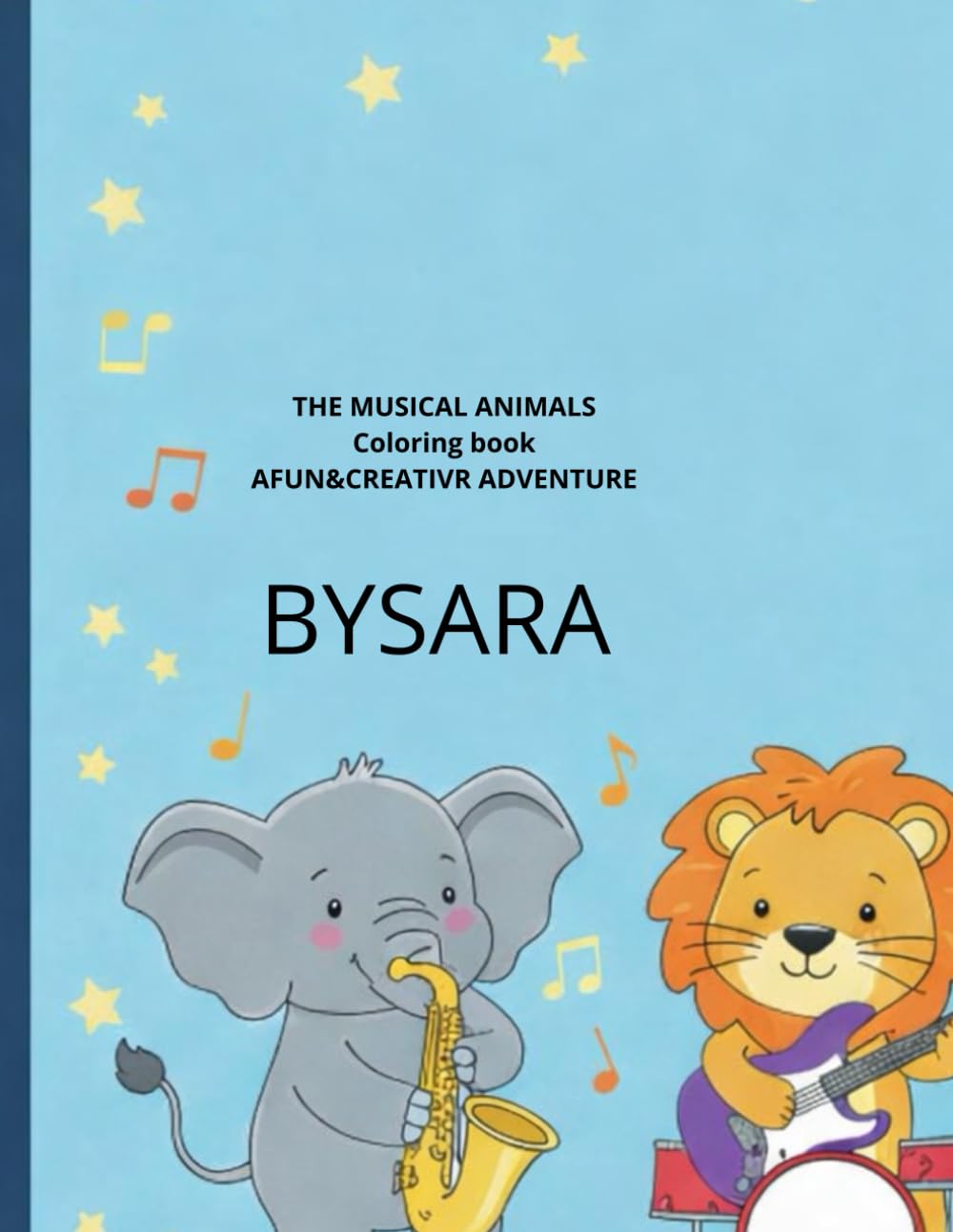 Alphabet Musical Animals: Bold and Easy Coloring Book for Toddlers and Kids (Sara's Creative Learning Series)