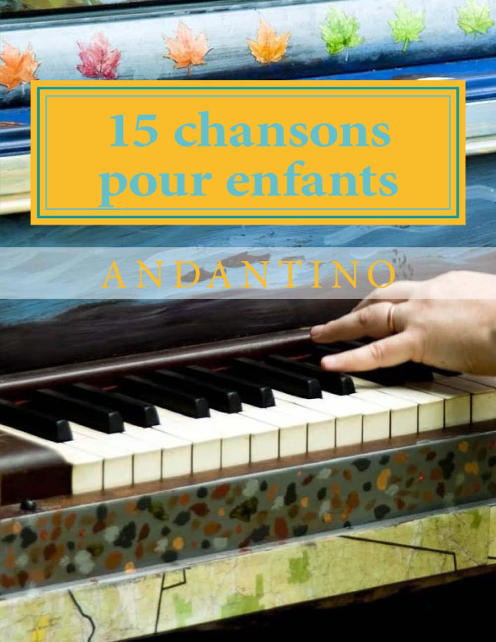15 chansons pour enfants: avec accompagnement au piano (French Edition)