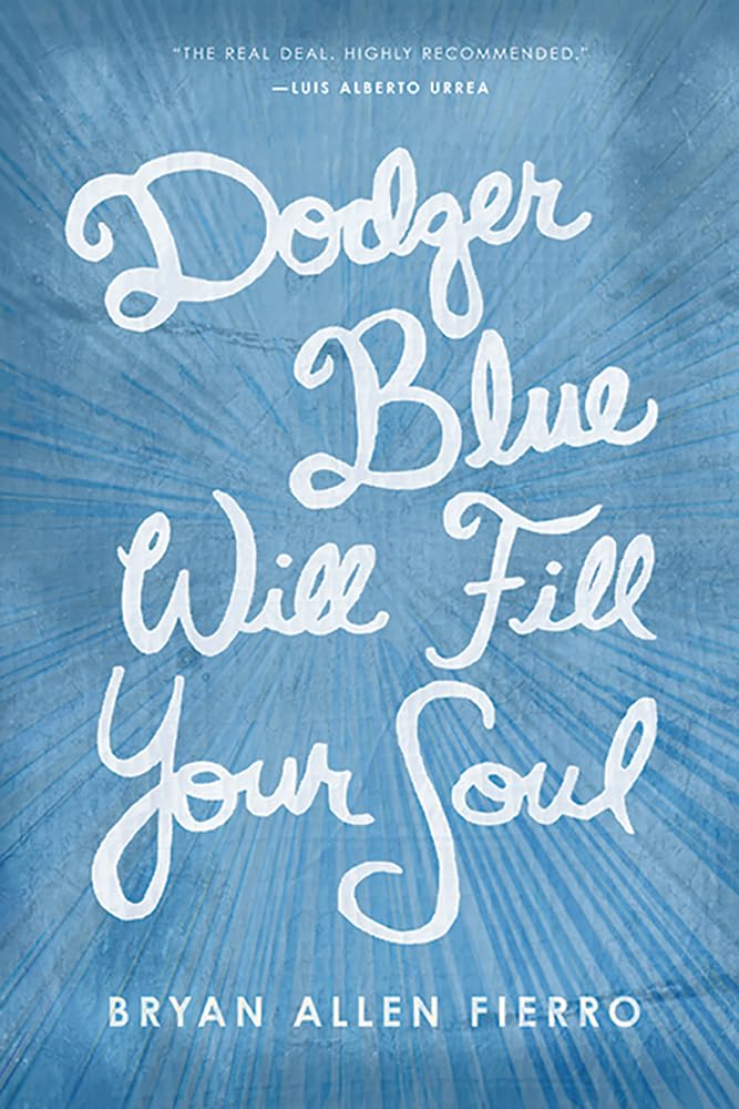 Dodger Blue Will Fill Your Soul (Camino del Sol)