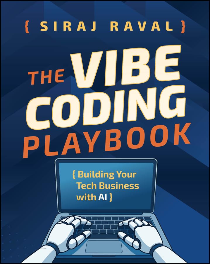 The Vibe Coding Playbook: Building Your Tech Business with AI      1st Edition, Kindle Edition