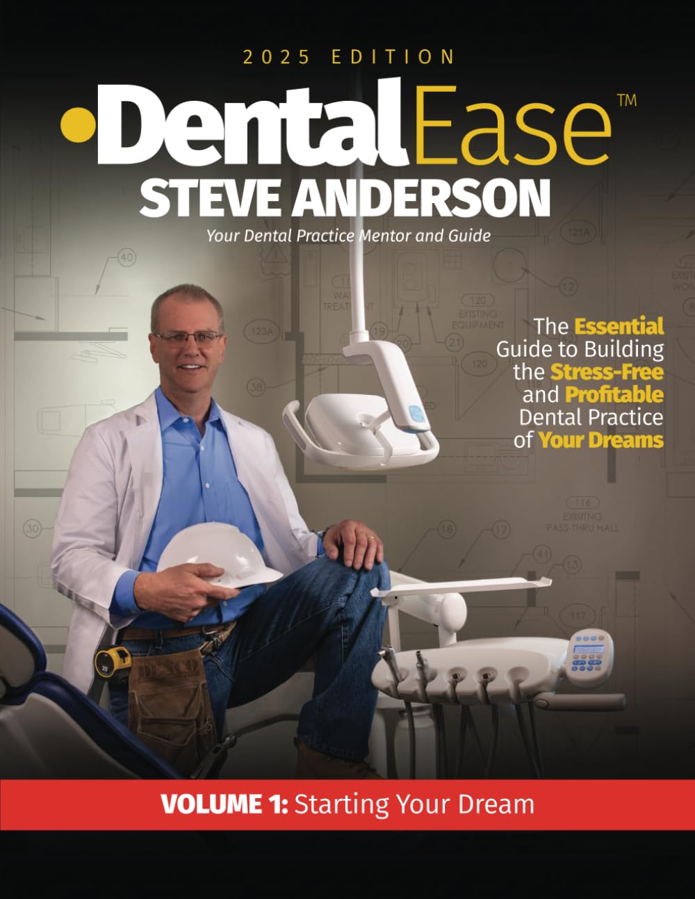 DentalEase: Volume 1: Starting Your Dream