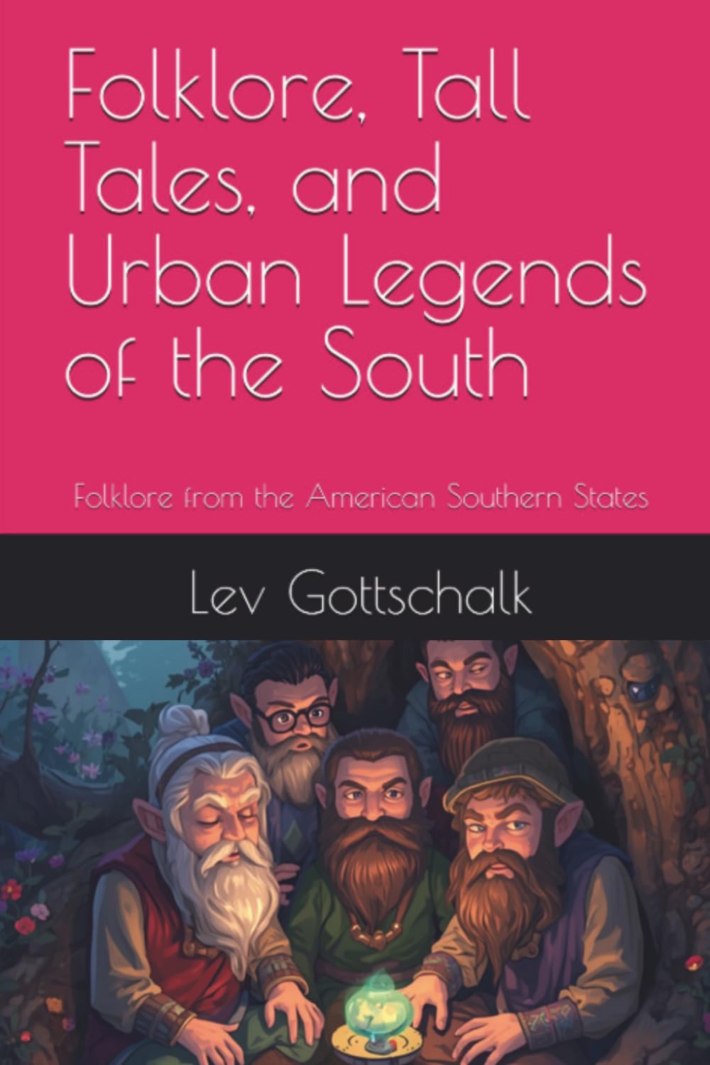 Folklore, Tall Tales, and Urban Legends of the South: Folklore from the American Southern States