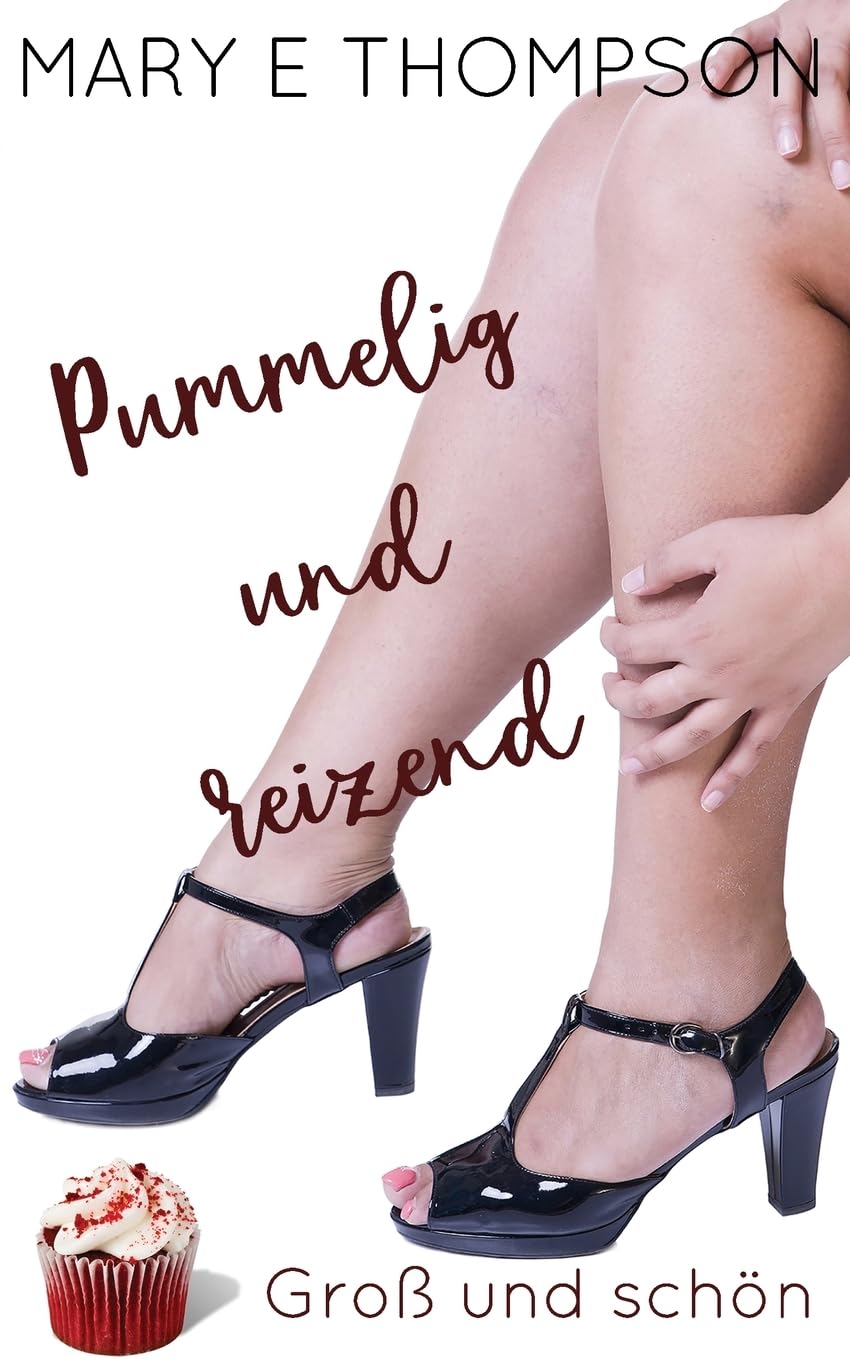 Pummelig und reizend: Eine Romanze mit einem kurvigen Mädchen aus einer Kleinstadt (Groß und schön)