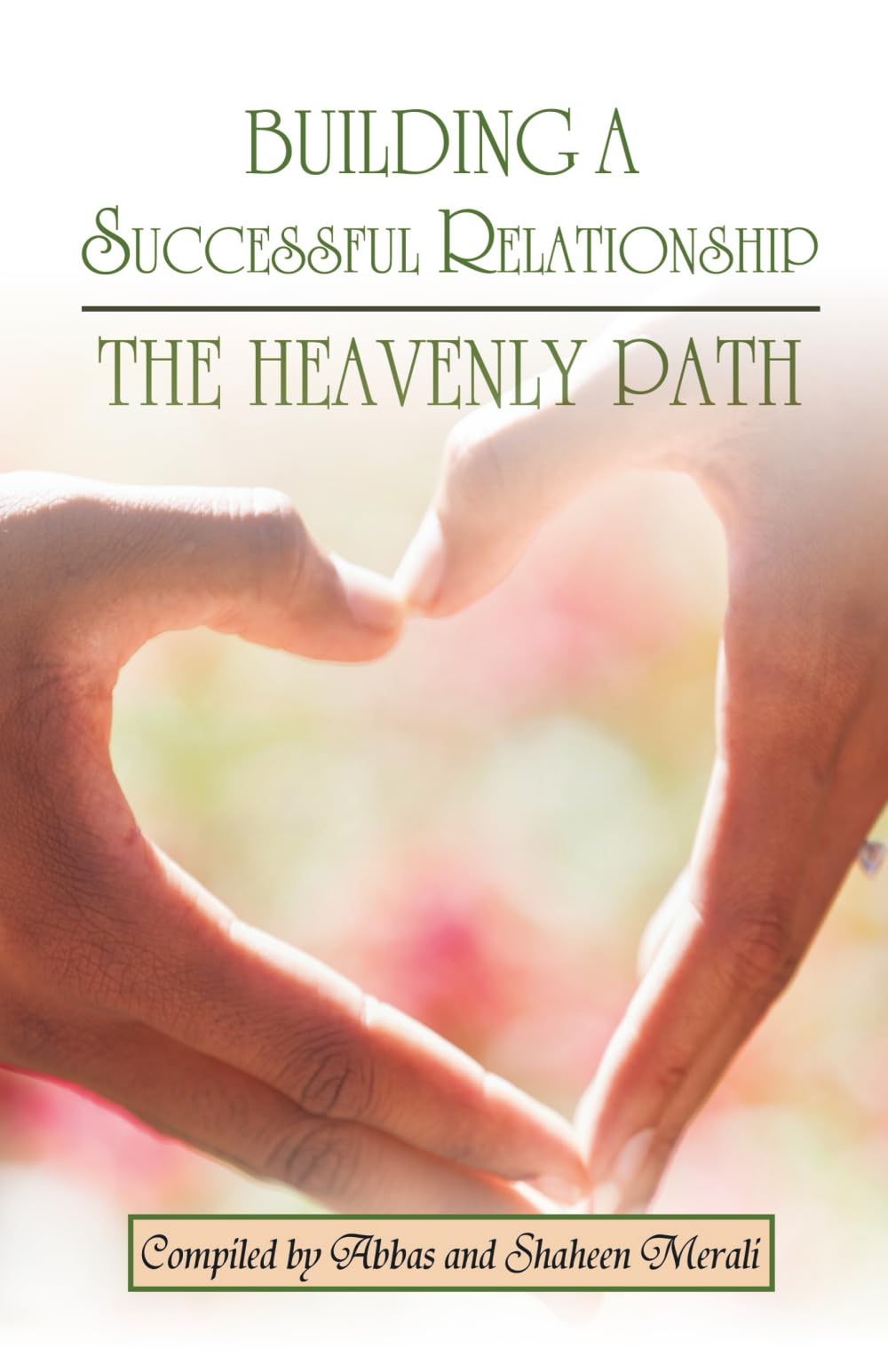 Building a Successful Relationship - The Heavenly Path