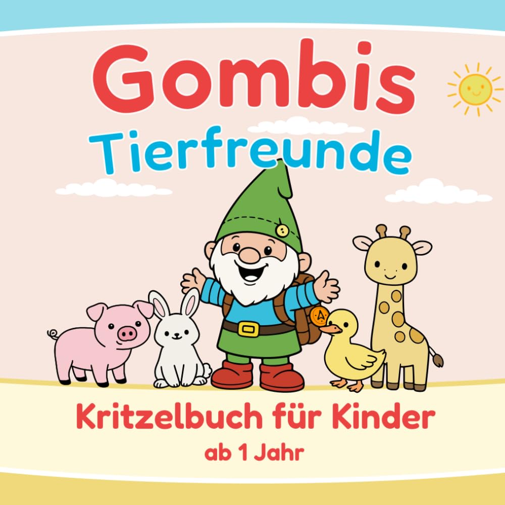 Gombis Tierfreunde: Kritzelbuch für Kinder ab 1 Jahr (Gombis Kritzelbücher)