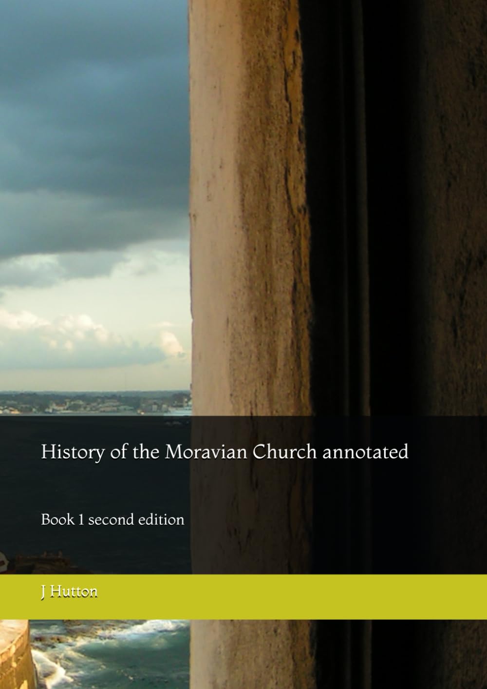 History of the Moravian Church annotated: Book 1 second edition