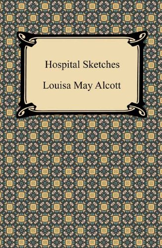Hospital Sketches [with Biographical Introduction]
