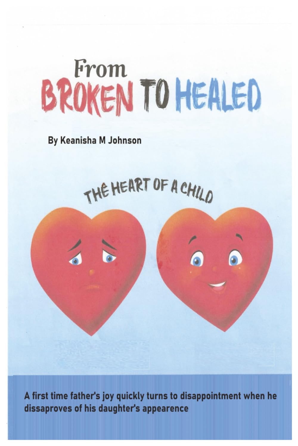 From Broken to Healed (The Heart of a Child)