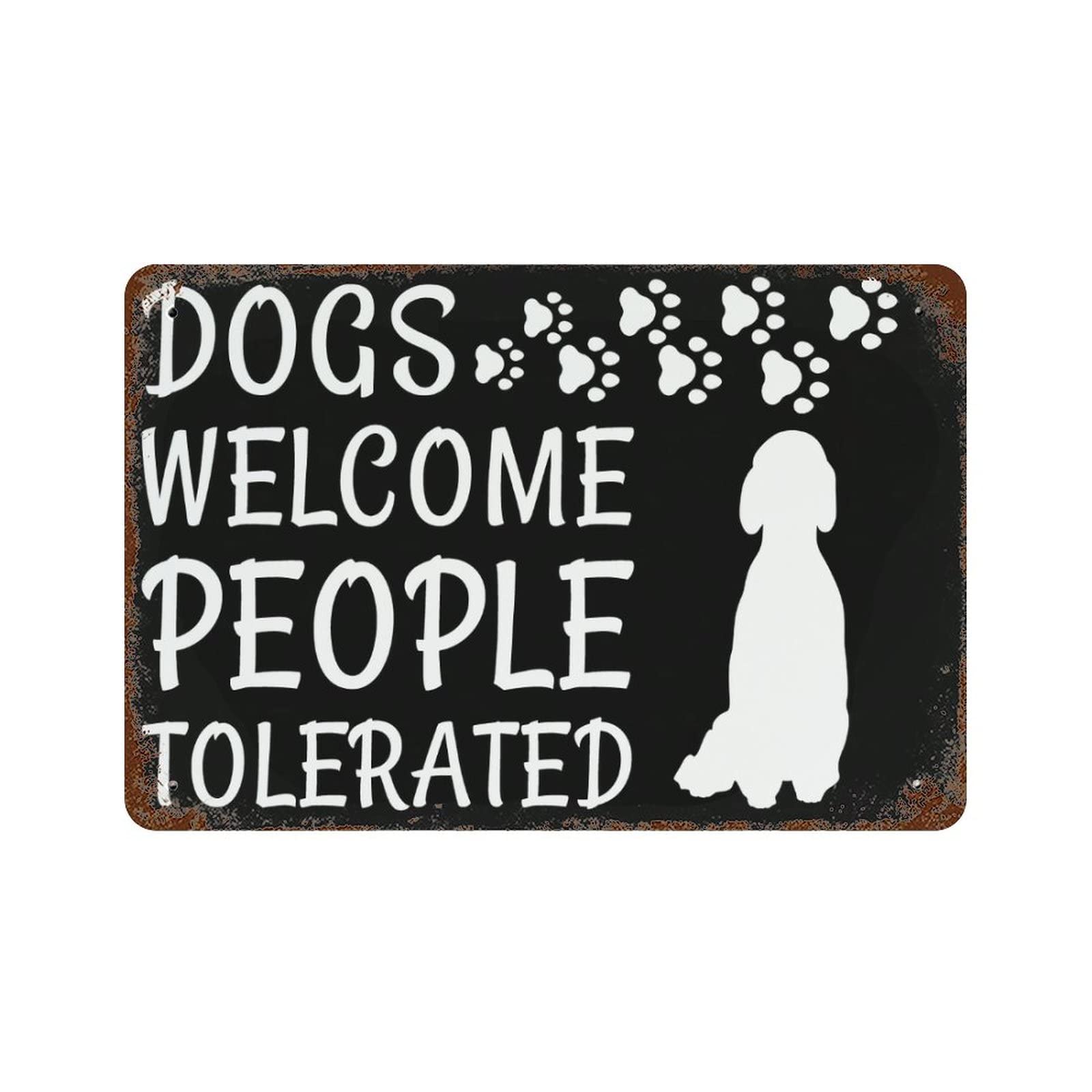 Funny Dog Signs Dogs Welcome People Tolerated Metal Tin Sign, Funny Dog Gifts,Dog Lover Gifts,Dog Lover Decor,Dog Mom Decor,Metal Sign,Dog Decor 14x20cm