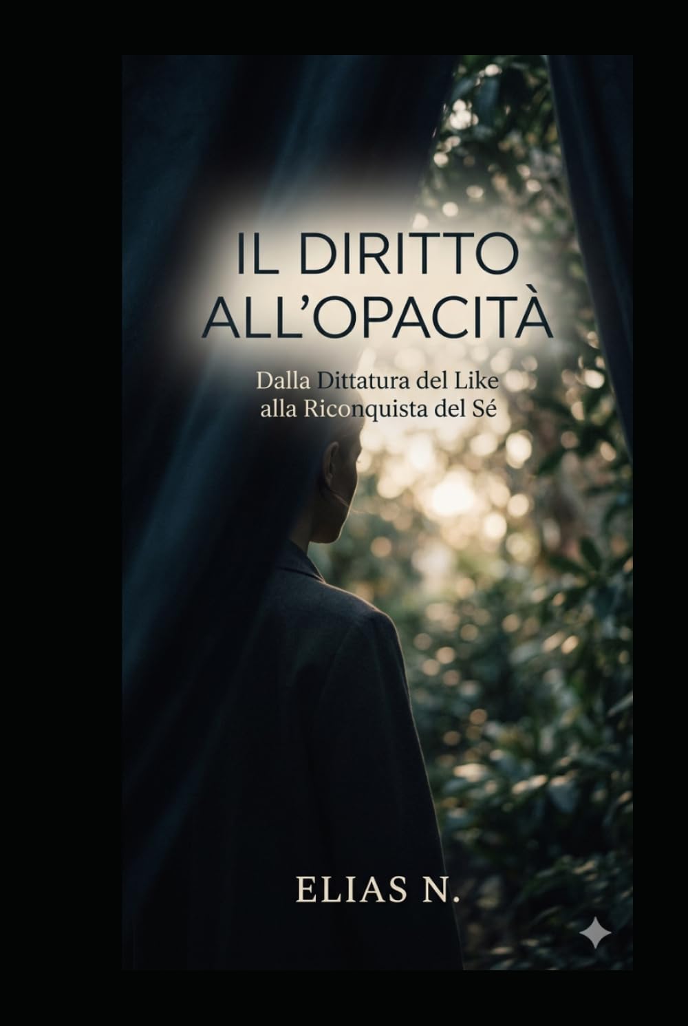 IL DIRITTO ALL'OPACITA': FAMA E POTERE