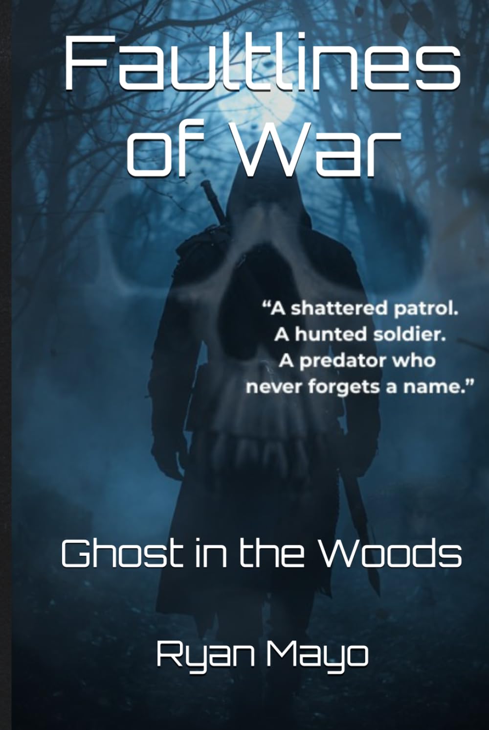 Faultlines of War: Ghost in the Woods (Faultlines of War, The Clarke Legacy series)