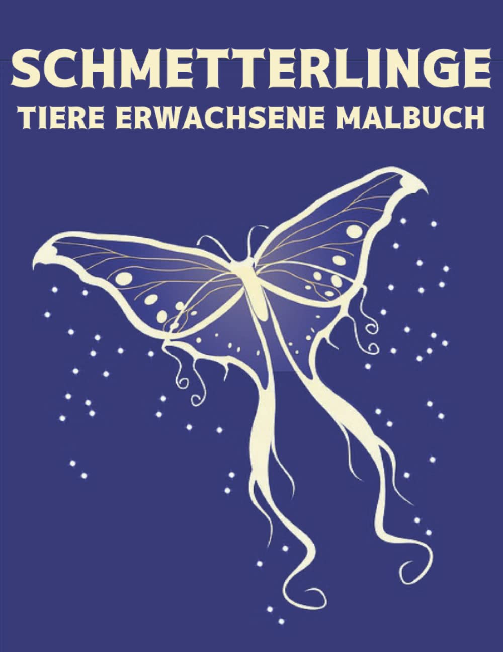 Schmetterlinge Tiere Erwachsene Malbuch: Malbuch für Erwachsene Stressabbau Schmetterling Geschenk für Schmetterlingsliebhaber 50 Einseitig ... für Männer und Frauen, Malbuch Entspannung