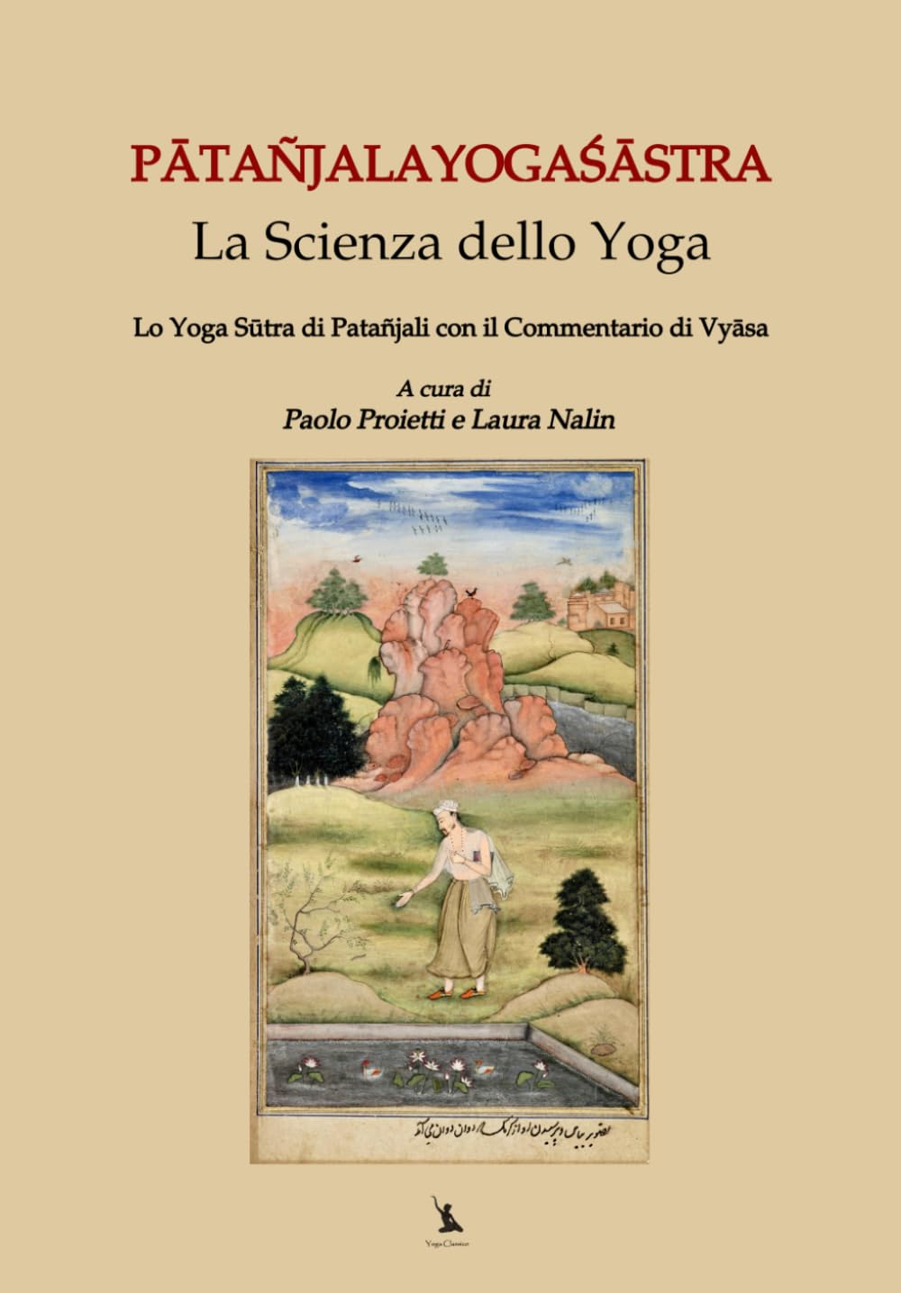 Pātañjalayogaśāstra, la scienza dello Yoga: Lo Yoga Sūtra di Patañjali con il Commentario di Vyāsa: 5