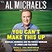You Can't Make This Up: Miracles, Memories, and the Perfect Marriage of Sports and Television