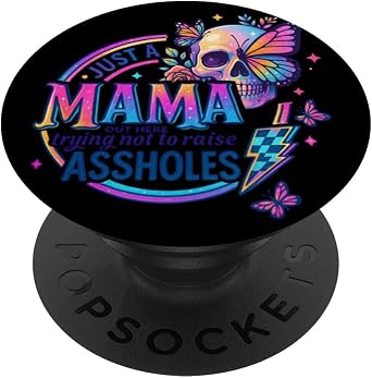Mama Trying Not to Raise Assholes Skull PopSockets Adhesive PopGrip