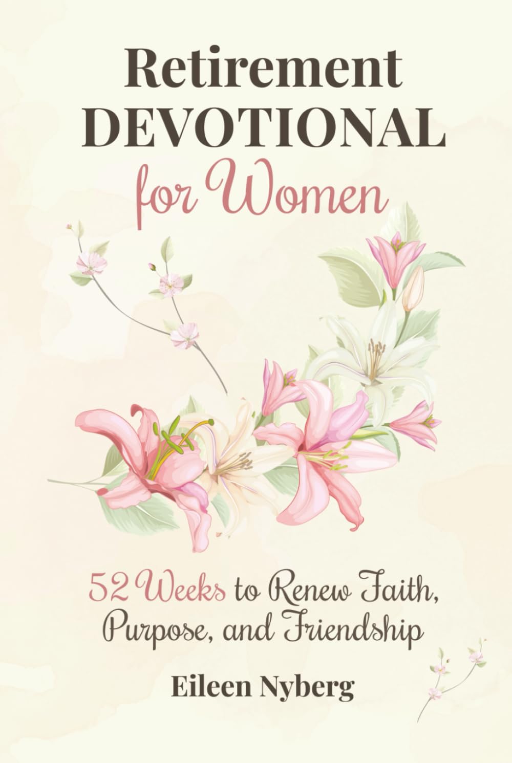 Retirement Devotional for Women: 52 Weeks to Renew Faith, Purpose, and Friendship (Retirement gift for woman)