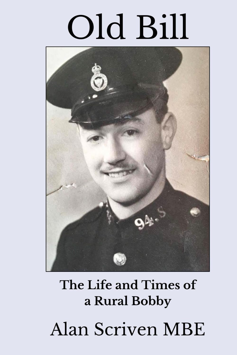 Old Bill: The Life and Times of a Rural Bobby