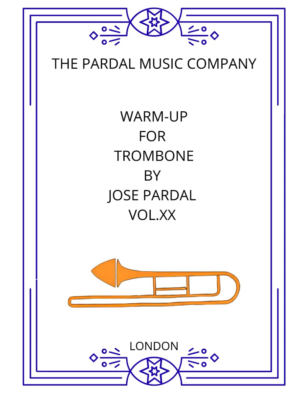 Méthode trombone WARM UP FOR TROMBONE BY JOSE PARDAL VOL.XX: LONDON
