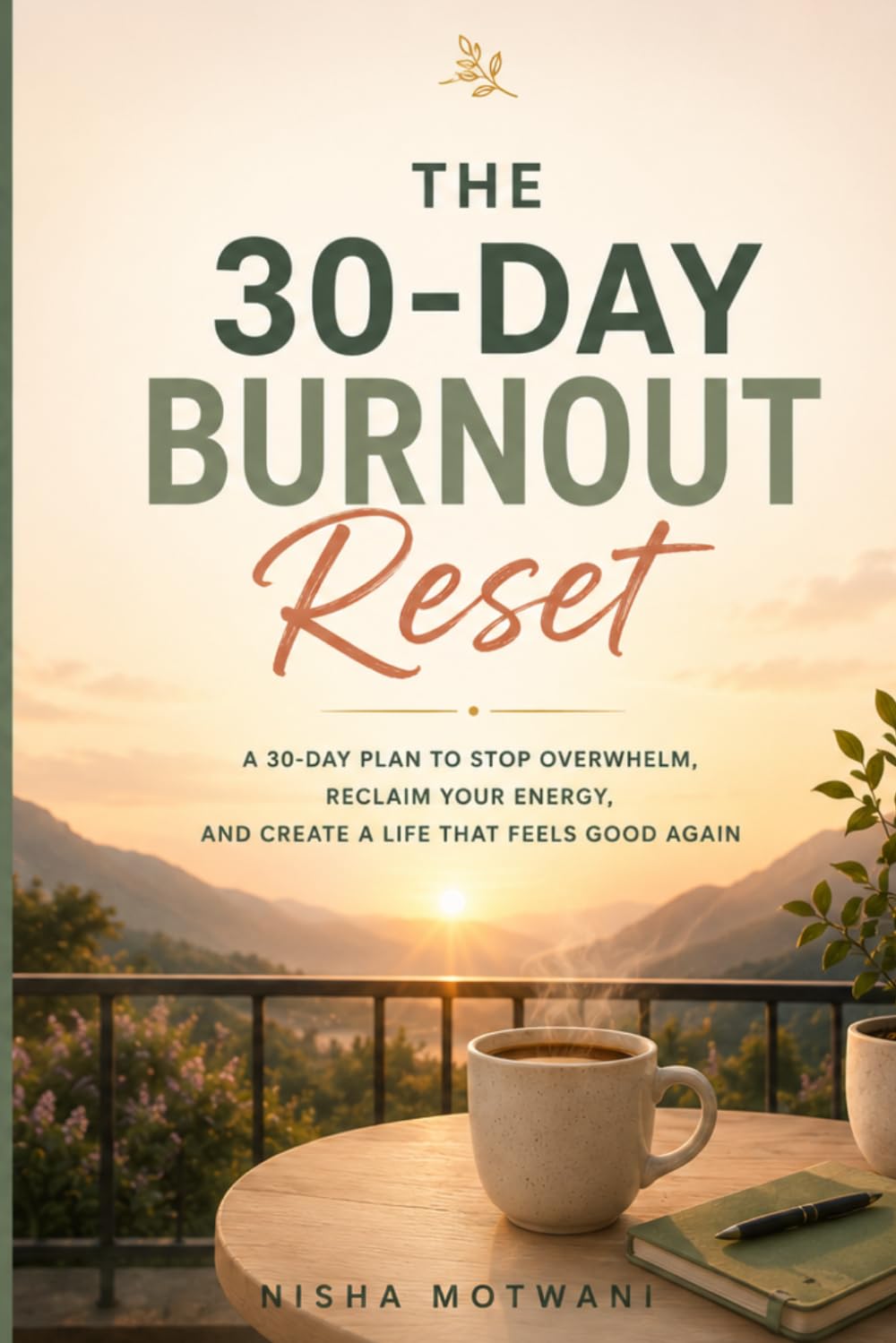The 30 Day Burnout Reset (The 30 Day Reset)