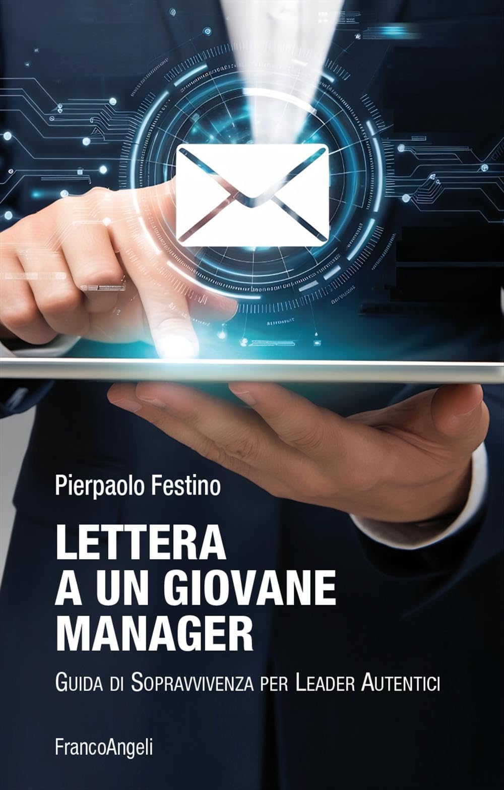 Lettera A Un Giovane Manager. Guida Di Sopravvivenza Per Leader Autentici - 4