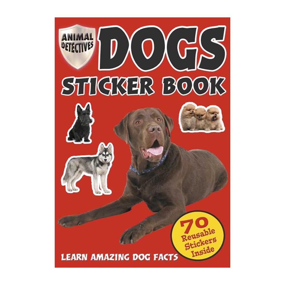 DOGS STICKER BOOK Learn Amazing Facts with 70 Reusable Stickers