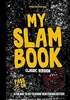 My Slam Book Classic Version: A Slammed Diary for Boys and Girls 169161386X Book Cover