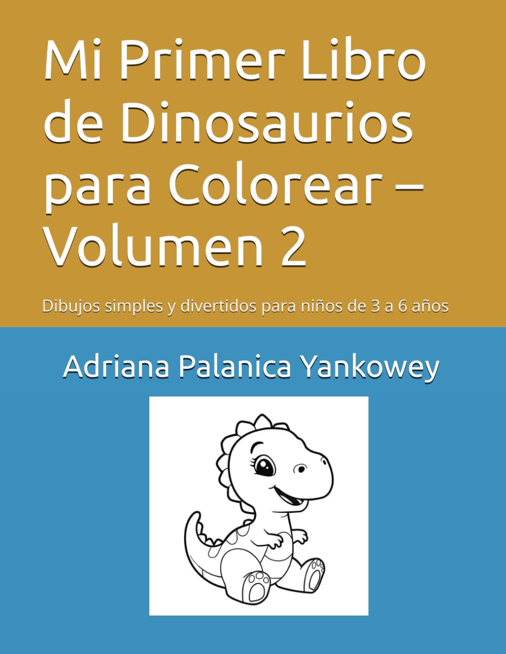 Mi Primer Libro de Dinosaurios para Colorear – Volumen 2: Dibujos simples y divertidos para niños de 3 a 6 años