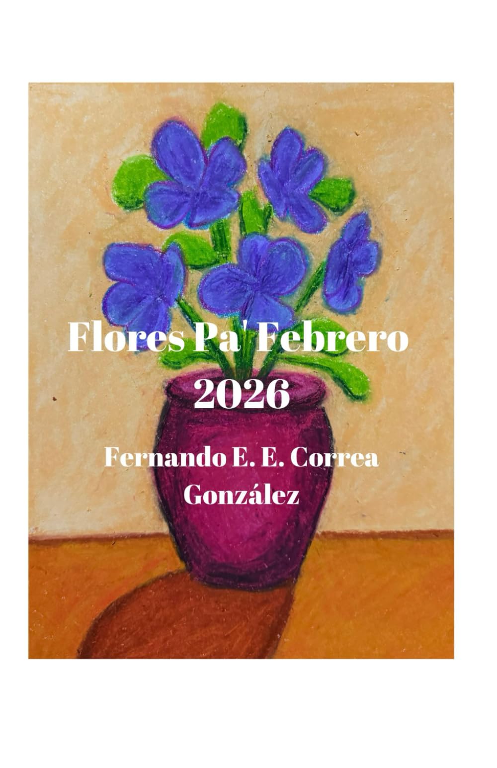 Flores Pa' Febrero 2026
