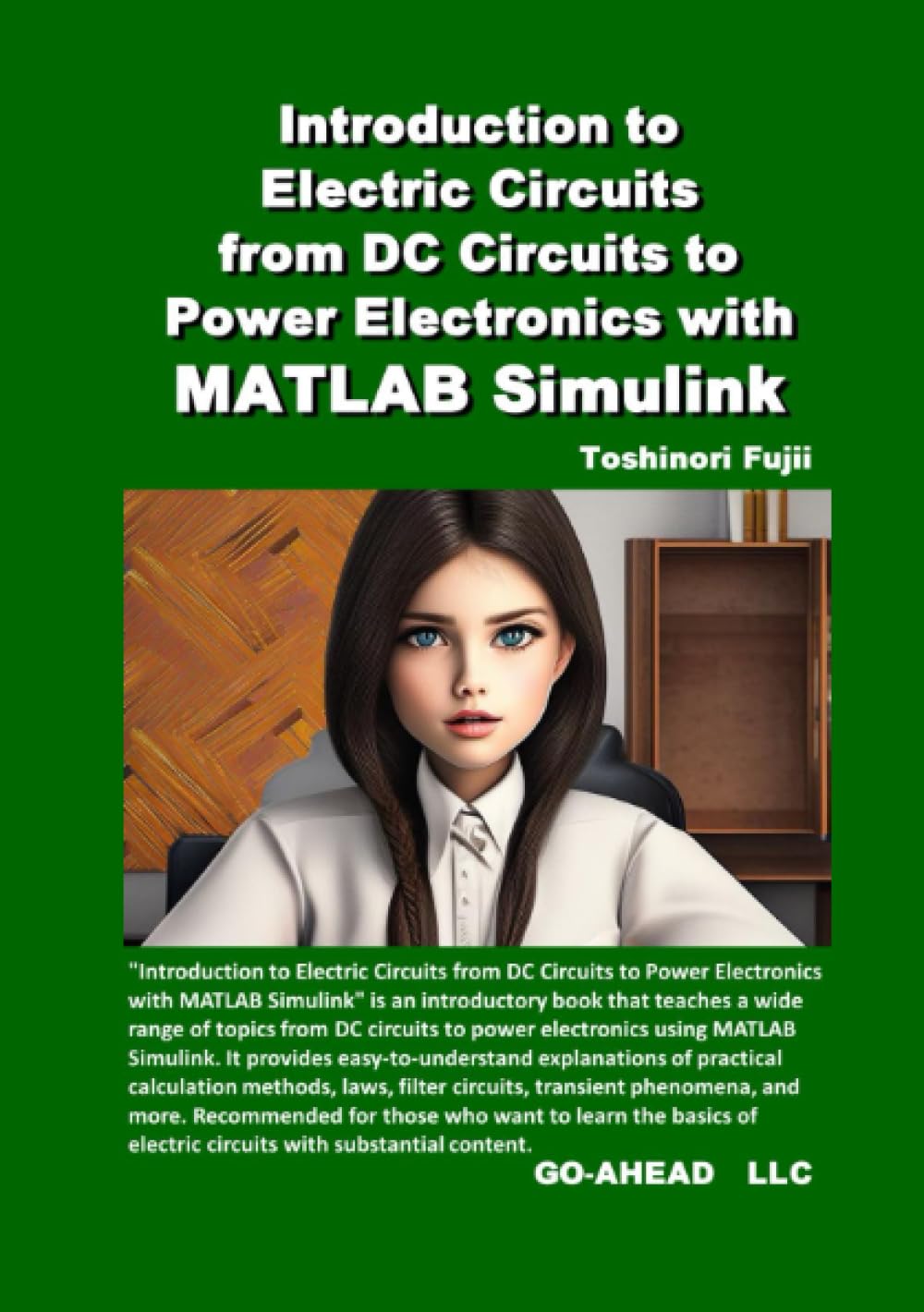 Introduction to Electric Circuits from DC Circuits to Power Electronics with MATLAB Simulink
